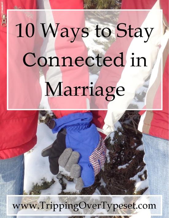 10 Ways to Stay Connected in Marriage