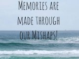 Making Memories From&nbsp;Mishaps